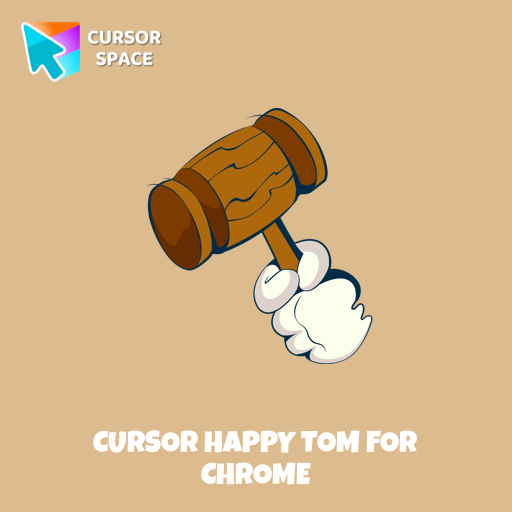 Cursor Happy Tom For Chrome